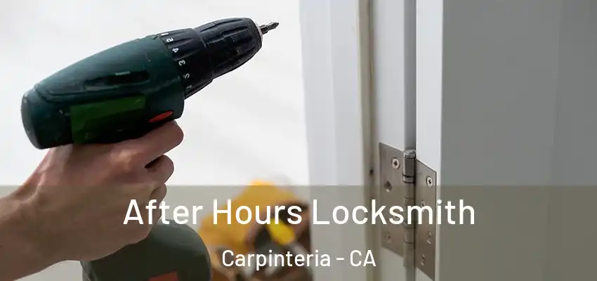  After Hours Locksmith Carpinteria - CA