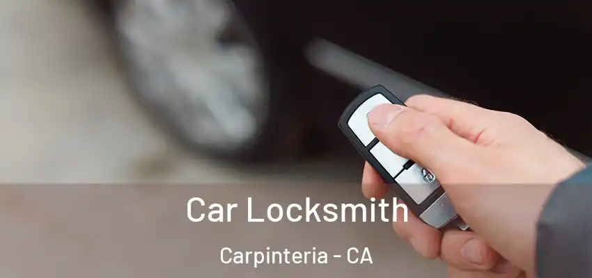 Car Locksmith Carpinteria - CA