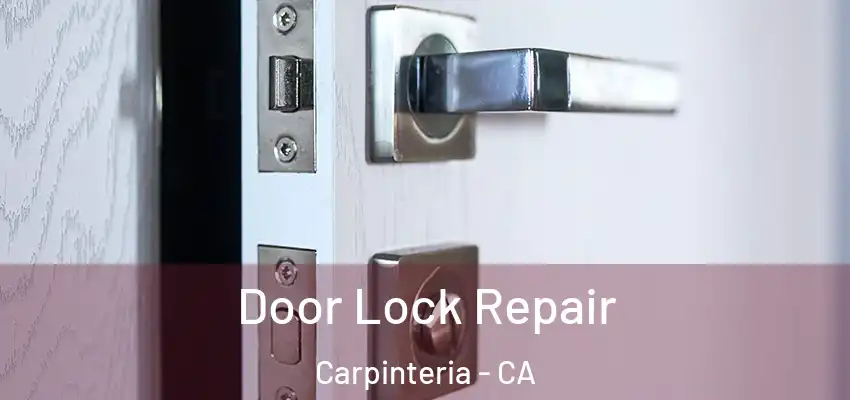  Door Lock Repair Carpinteria - CA