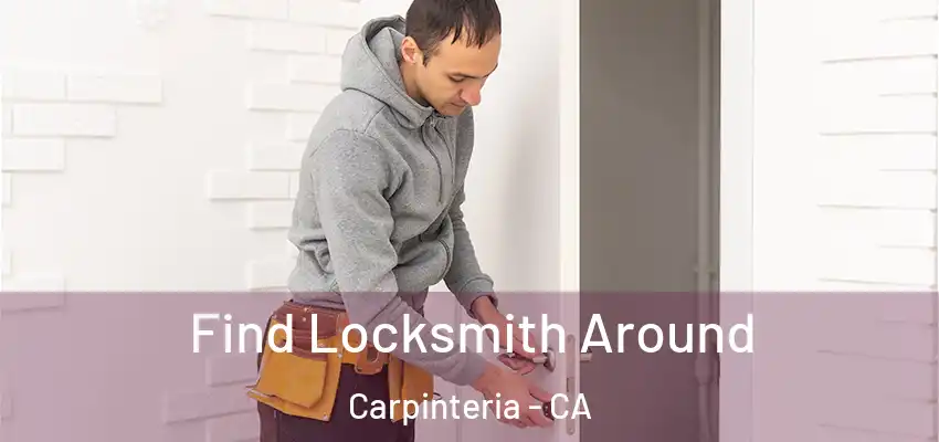  Find Locksmith Around Carpinteria - CA