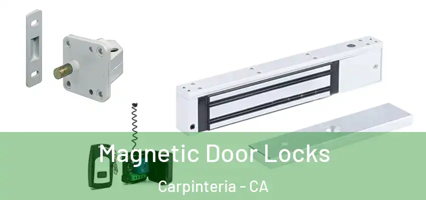  Magnetic Door Locks Carpinteria - CA
