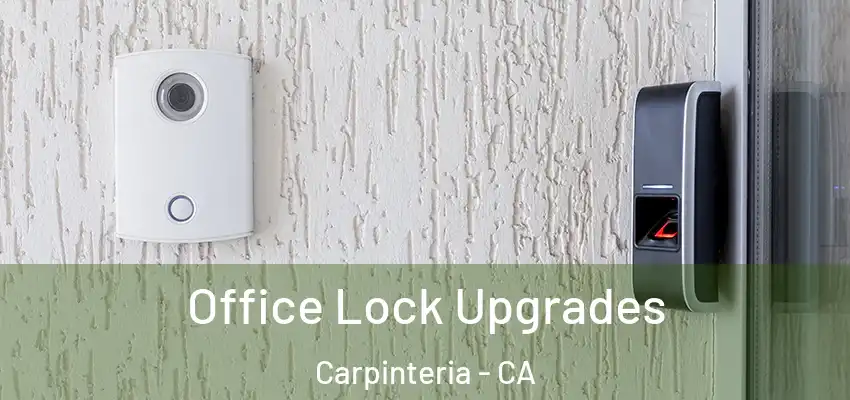 Office Lock Upgrades Carpinteria - CA