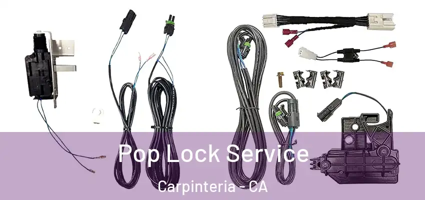  Pop Lock Service Carpinteria - CA