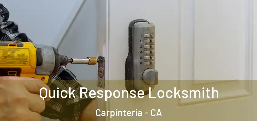  Quick Response Locksmith Carpinteria - CA