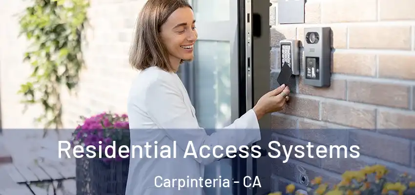 Residential Access Systems Carpinteria - CA