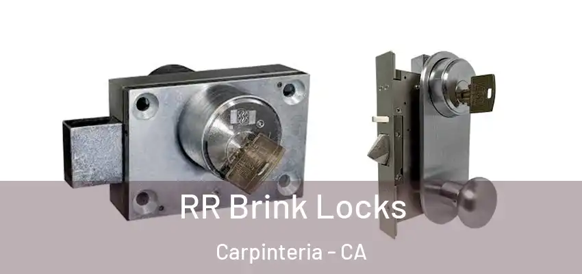  RR Brink Locks Carpinteria - CA