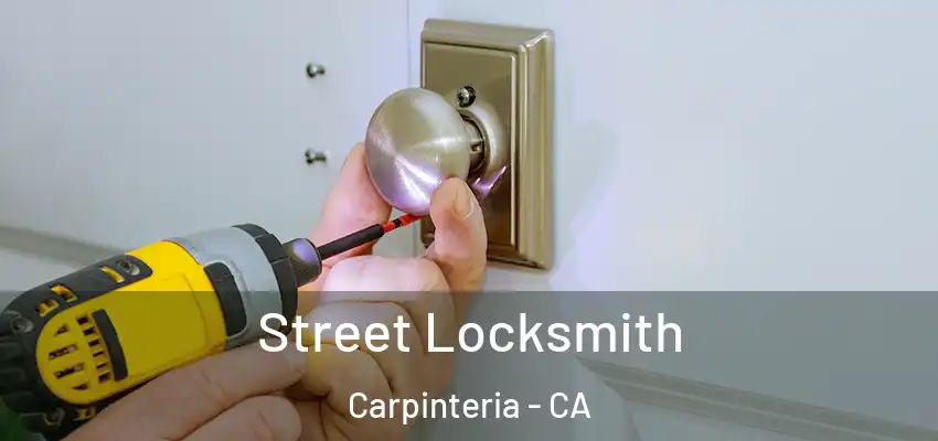  Street Locksmith Carpinteria - CA